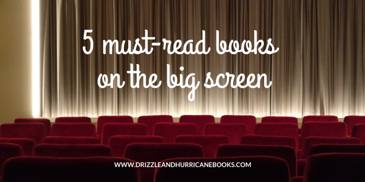 5 Must Read Books On The Big Screen
